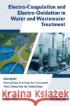 Electro-Coagulation and Electro-Oxidation in Water and Wastewater Treatment  9780784416020 American Society of Civil Engineers