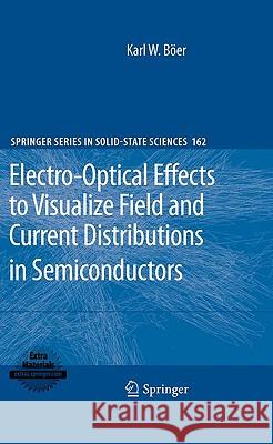 Electro-Optical Effects to Visualize Field and Current Distributions in Semiconductors Karl W. Böer 9783642034398 Springer-Verlag Berlin and Heidelberg GmbH &  - książka