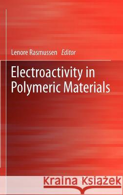 Electroactivity in Polymeric Materials Lenore Rasmussen 9781461408772 Springer - książka