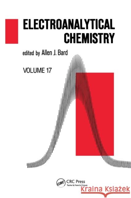 Electroanalytical Chemistry: A Series of Advances: Volume 17 Allen J. Bard   9780367450748 CRC Press - książka