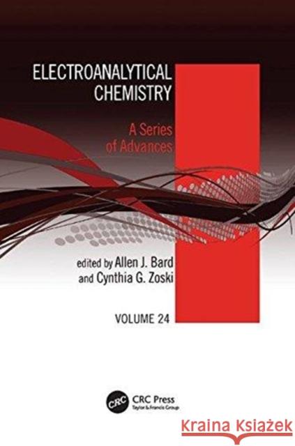 Electroanalytical Chemistry: A Series of Advances: Volume 24  9781138111769 Taylor and Francis - książka