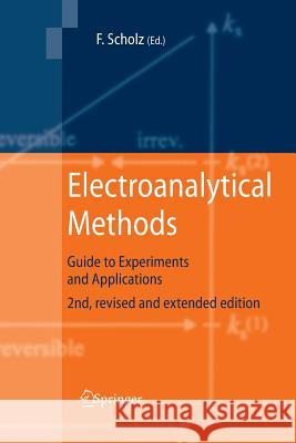 Electroanalytical Methods: Guide to Experiments and Applications Scholz, Fritz 9783642425318 Springer - książka