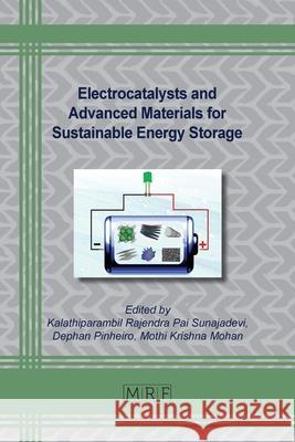 Electrocatalysts and Advanced Materials for Sustainable Energy Storage Kalathiparambil Sunajadevi Dephan Pinheiro Mothi Krishna Mohan 9781644903780 Materials Research Forum LLC - książka