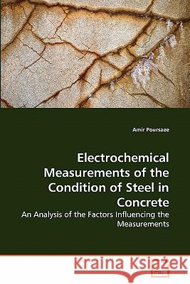 Electrochemical Measurements of the Condition of Steel in Concrete Amir Poursaee 9783639280555 VDM Verlag - książka