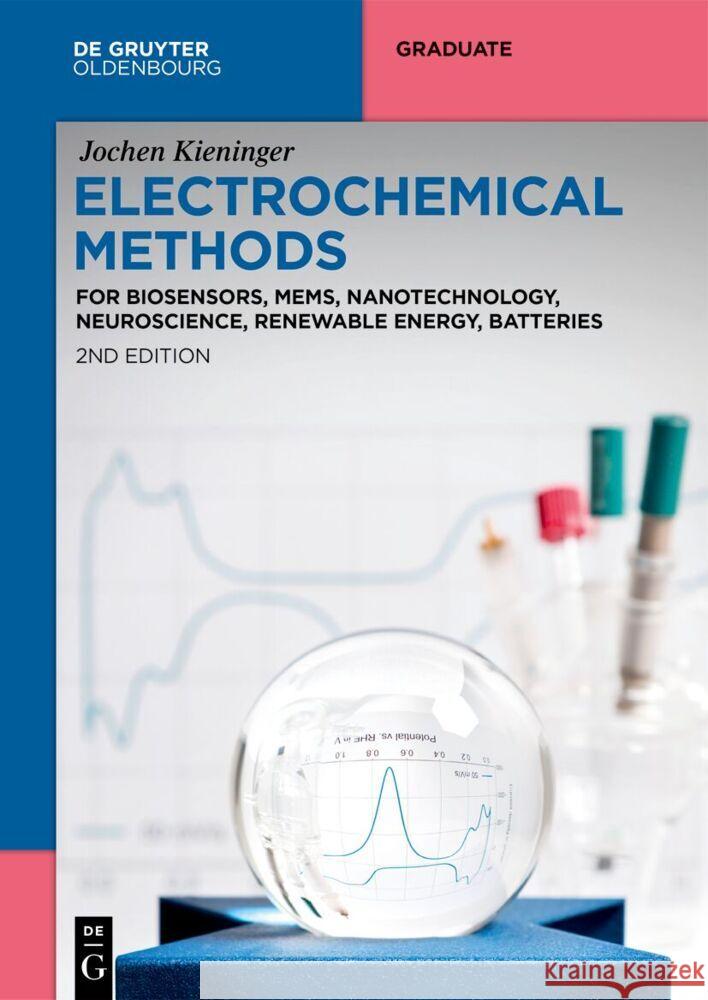 Electrochemical Methods: For Biosensors, MEMS, Nanotechnology, Neuroscience, Renewable Energy, Batteries Jochen Kieninger 9783111487618 De Gruyter - książka
