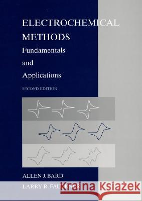 Electrochemical Methods: Fundamentals and Applications Bard, Allen J. 9780471043720 John Wiley & Sons - książka