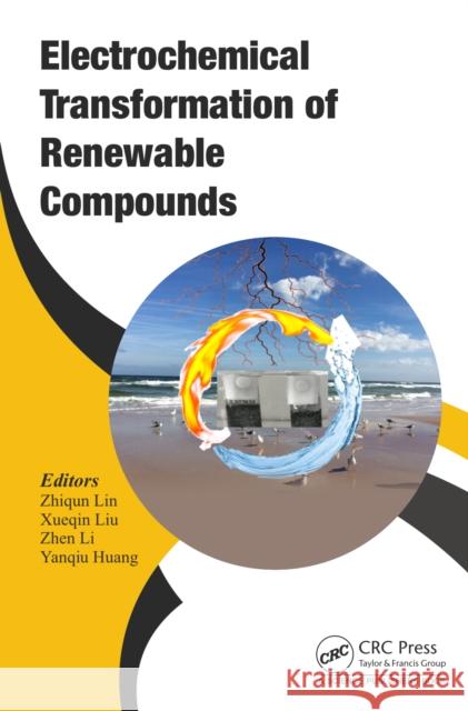 Electrochemical Transformation of Renewable Compounds  9780367344320 Taylor & Francis Ltd - książka