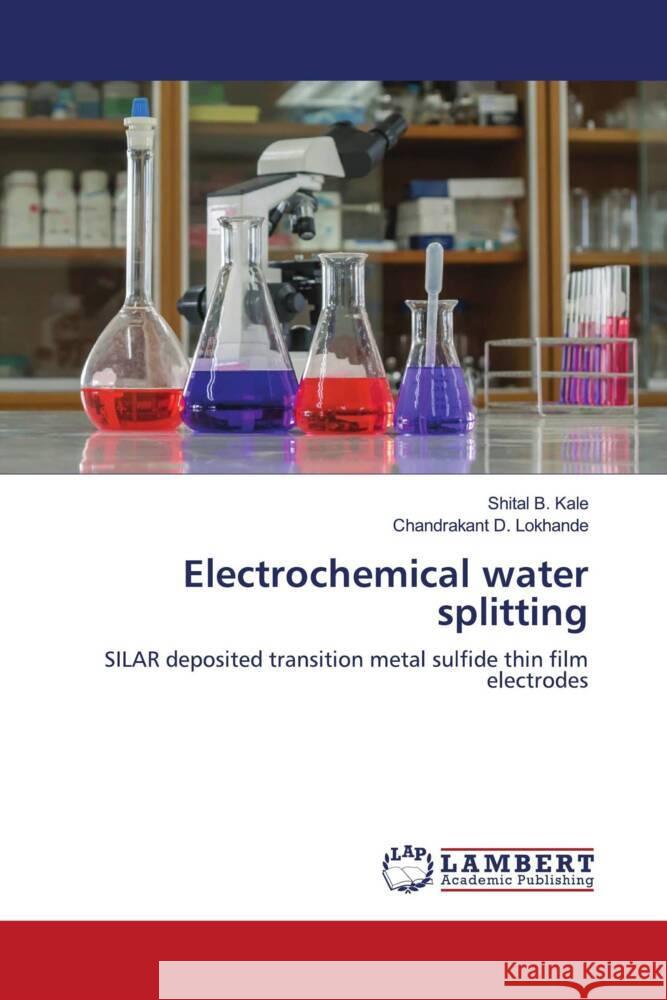 Electrochemical water splitting Kale, Shital B., Lokhande, Chandrakant D. 9786204207841 LAP Lambert Academic Publishing - książka