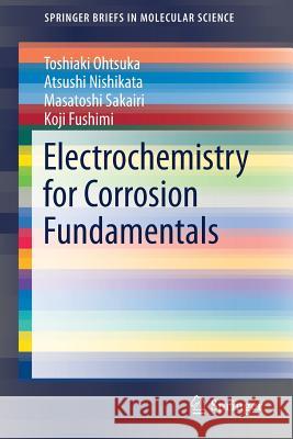 Electrochemistry for Corrosion Fundamentals Toshiaki Ohtsuka Astushi Nishikata Masatoshi Sakairi 9789811068195 Springer - książka