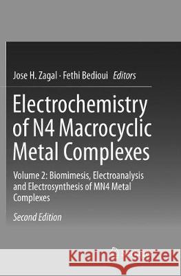 Electrochemistry of N4 Macrocyclic Metal Complexes: Volume 2: Biomimesis, Electroanalysis and Electrosynthesis of Mn4 Metal Complexes Zagal, Jose H. 9783319810140 Springer - książka