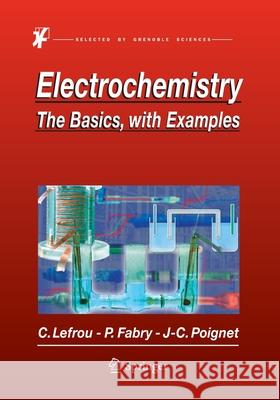 Electrochemistry: The Basics, with Examples Lefrou, Christine 9783662507193 Springer - książka