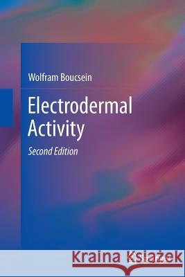 Electrodermal Activity Wolfram Boucsein   9781489990204 Springer - książka