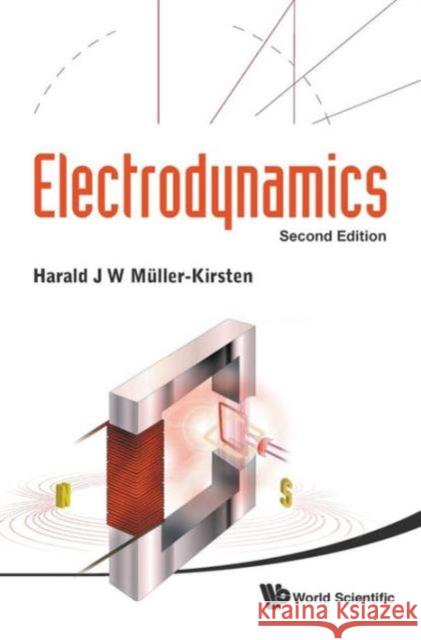 Electrodynamics (2nd Edition) Harald J. W. Muller Kirsten 9789814340731 World Scientific Publishing Company - książka