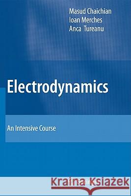 Electrodynamics: An Intensive Course Chaichian, Masud 9783642173806  - książka
