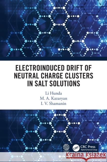 Electroinduced Drift of Neutral Charge Clusters in Salt Solutions I. V. Shamanin 9780367497064 Taylor & Francis Ltd - książka