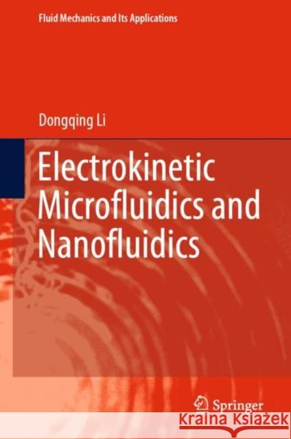 Electrokinetic Microfluidics and Nanofluidics Dongqing Li 9783031161308 Springer - książka