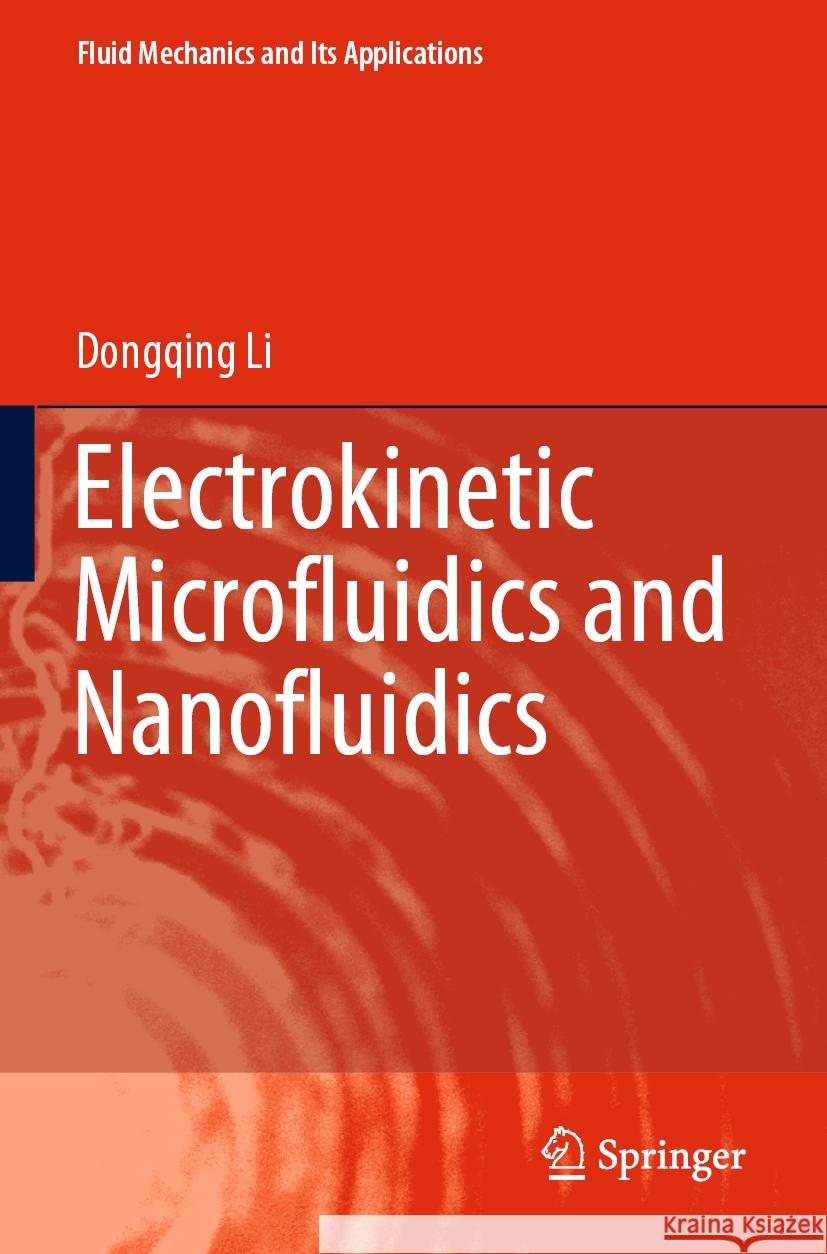 Electrokinetic Microfluidics and Nanofluidics Li, Dongqing 9783031161339 Springer International Publishing - książka