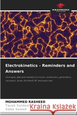 Electrokinetics - Reminders and Answers Rasheed, Mohammed, Saidani, Tarek, Saeed, Saba 9786209125133 Our Knowledge Publishing - książka
