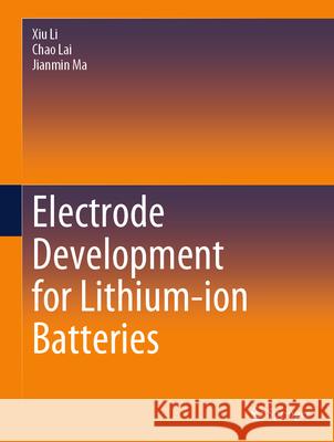 Electrolyte Development for Lithium-ion Batteries Xiu Li, Chao Lai, Jianmin Ma 9789819630202 Springer Nature Switzerland AG - książka