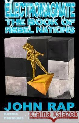 Electromagnate The Book of Rebel Nations (70G Edition) Rap, John 9780997256246 Annadale Comics - książka