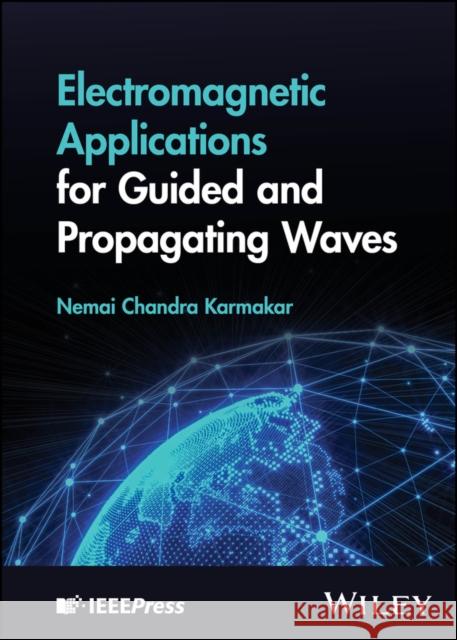 Electromagnetic Applications for Guided and Propagating Waves Nemai Chandra (Monash University, Australia) Karmakar 9781394262823  - książka