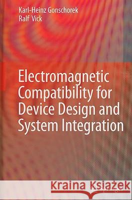 Electromagnetic Compatibility for Device Design and System Integration Karl-Heinz Gonschorek Ralf Vick 9783642032899 Springer - książka