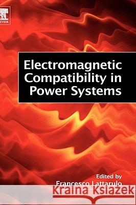 Electromagnetic Compatibility in Power Systems Francesco Lattarulo 9780080452616  - książka