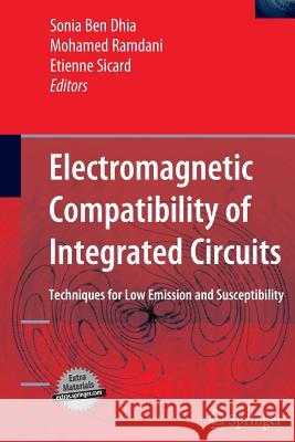 Electromagnetic Compatibility of Integrated Circuits: Techniques for Low Emission and Susceptibility Ben Dhia, Sonia 9780387266008 Springer - książka