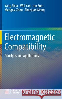 Electromagnetic Compatibility: Principles and Applications Yang Zhao Wei Yan Jun Sun 9789811664519 Springer - książka