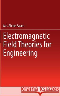 Electromagnetic Field Theories for Engineering M. a. Salam 9789814585651 Springer - książka