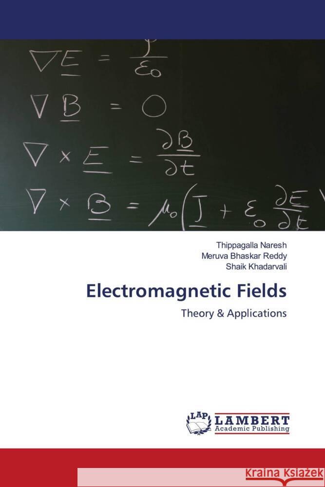 Electromagnetic Fields Naresh, Thippagalla, Bhaskar Reddy, Meruva, Khadarvali, Shaik 9786204199573 LAP Lambert Academic Publishing - książka