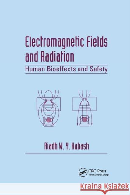 Electromagnetic Fields and Radiation: Human Bioeffects and Safety Riadh W. y. Habash 9780367396541 CRC Press - książka