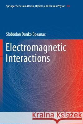 Electromagnetic Interactions Slobodan Danko Bosanac 9783662570913 Springer - książka