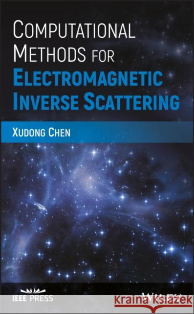 Electromagnetic Inverse Scatte Chen, Xudong 9781119311980 Wiley-Blackwell - książka