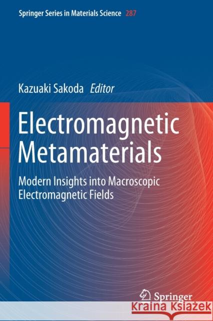 Electromagnetic Metamaterials: Modern Insights Into Macroscopic Electromagnetic Fields Sakoda, Kazuaki 9789811386510 Springer Singapore - książka