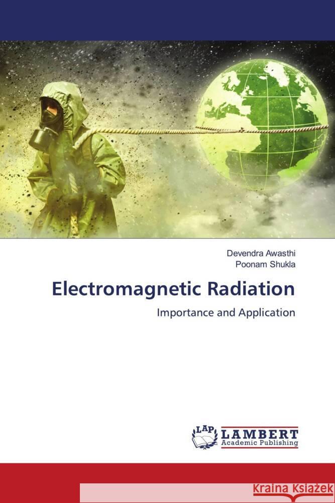 Electromagnetic Radiation Devendra Awasthi Poonam Shukla 9786207455393 LAP Lambert Academic Publishing - książka