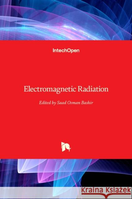 Electromagnetic Radiation Saad Bashir 9789535106395 Intechopen - książka