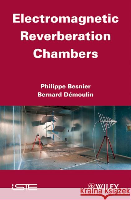 Electromagnetic Reverberation Chambers B D?moulin Bernard Demoulin  9781848212930 ISTE Ltd and John Wiley & Sons Inc - książka