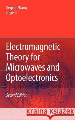 Electromagnetic Theory for Microwaves and Optoelectronics Keqian Zhang Li Dejie 9783540742951 SPRINGER-VERLAG BERLIN AND HEIDELBERG GMBH &  - książka