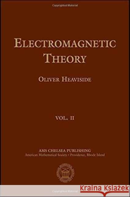 Electromagnetic Theory, Part 2 Oliver Heaviside 9780821834947 AMERICAN MATHEMATICAL SOCIETY - książka