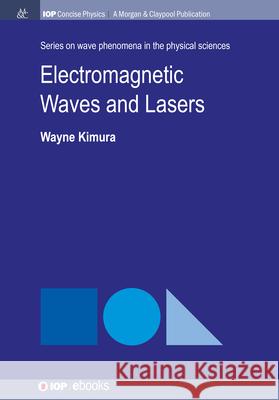 Electromagnetic Waves and Lasers Wayne D. Kimura 9781643278575 Morgan & Claypool - książka