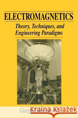 Electromagnetics: Theory, Techniques, and Engineering Paradigms Franceschetti, Giorgio 9781489902597 Springer - książka