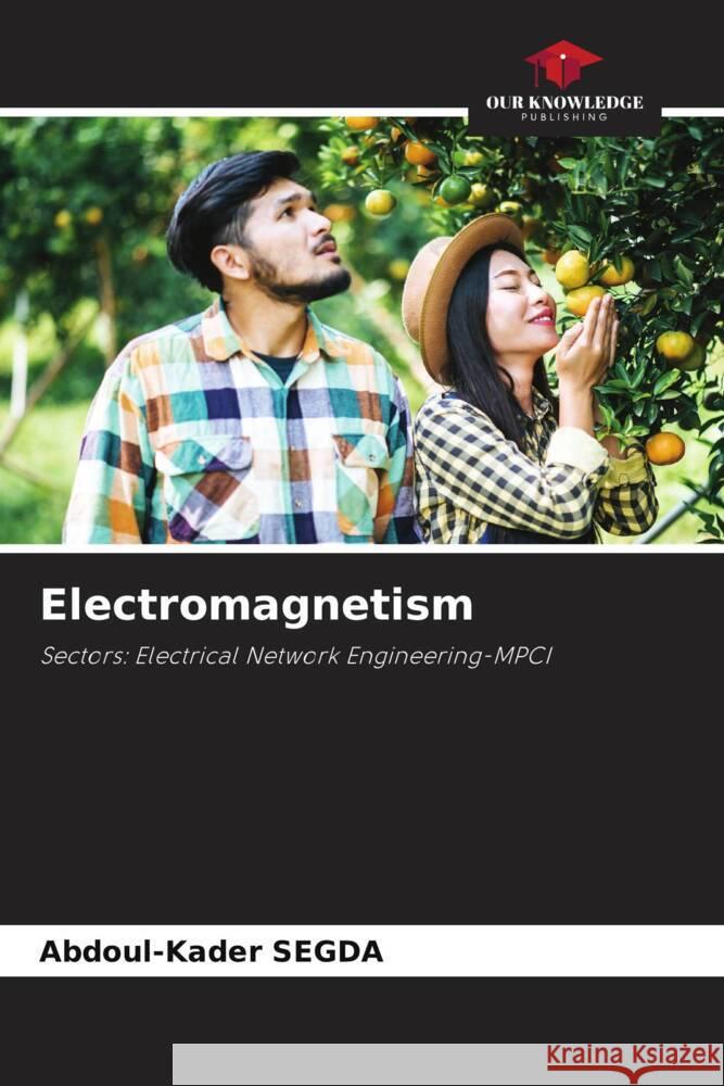 Electromagnetism Segda, Abdoul-Kader 9786208006396 Our Knowledge Publishing - książka