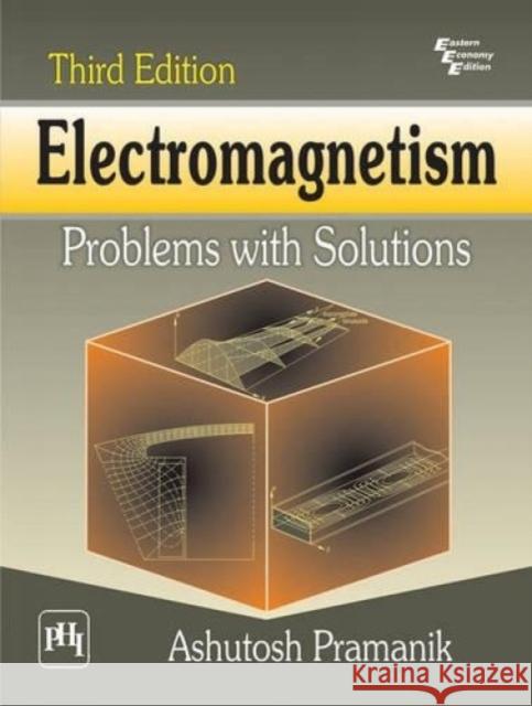 Electromagnetism : Problems with Solutions PRAMANIK, ASHUTOSH 9788120346338  - książka