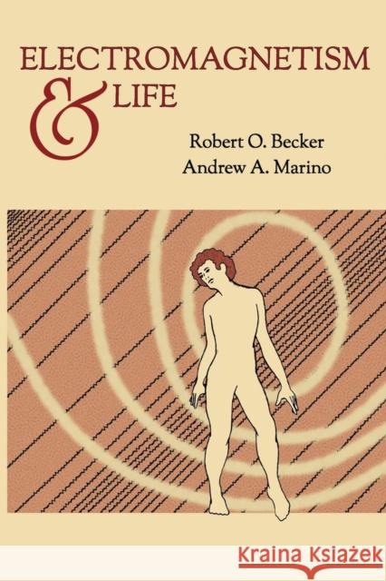 Electromagnetism and Life Robert O. Becker Andrew A. Marino 9780981854908 Cassandra - książka