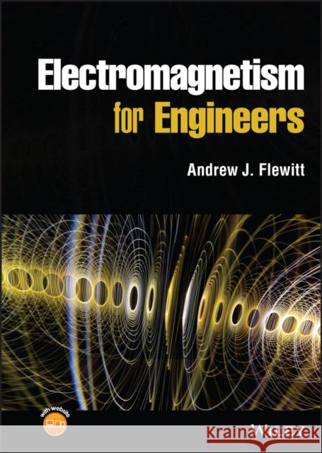 Electromagnetism for Engineers Andrew J. Flewitt   9781119406167 Wiley-Blackwell (an imprint of John Wiley & S - książka