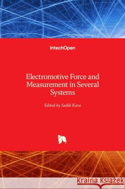 Electromotive Force and Measurement in Several Systems Sadik Kara 9789533077284 Intechopen - książka