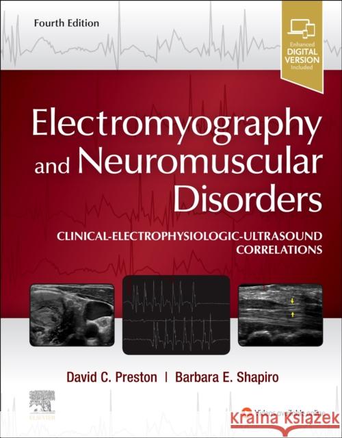 Electromyography and Neuromuscular Disorders: Clinical-Electrophysiologic-Ultrasound Correlations David C. Preston Barbara E. Shapiro 9780323661805 Elsevier - książka