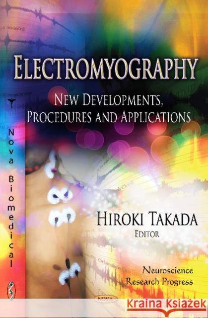 Electromyography: New Developments, Procedures & Applications Hiroki Takada 9781620817179 Nova Science Publishers Inc - książka