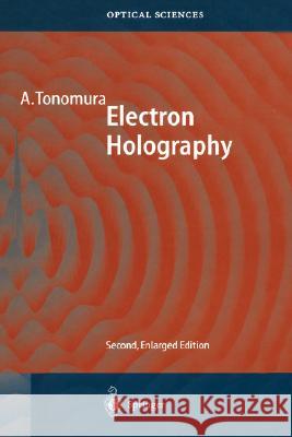 Electron Holography A. Tonomura 9783540645559 Springer - książka